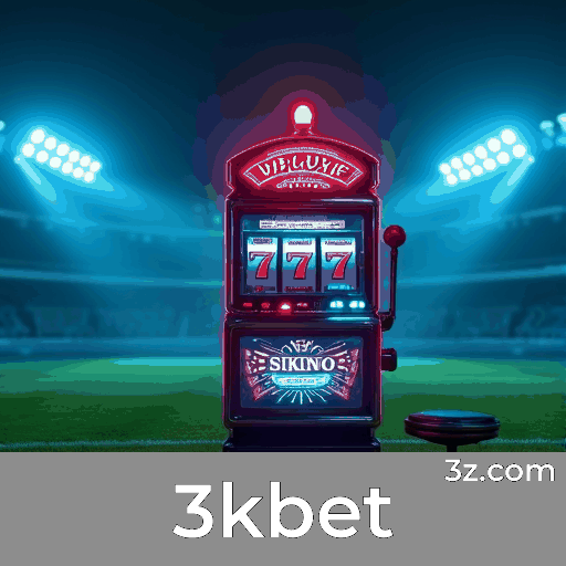 3kbet: Apostas Esportivas Precisão e Excelência